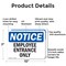 Signmission Employee Entrance Only OSHA Notice Sign, Aluminum, 10in W x 7in L, 2PK OS-2PACK-NS-A-710-L-11947 - alternate 3